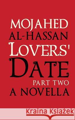 Lovers' Date: Part Two Mojahed Al-Hassan 9781797741987