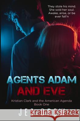 Agents Adam and Eve Jes Drew 9781797748924 Independently Published