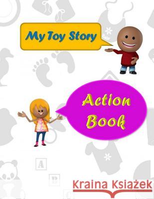 My Toy Story Action Book Isyaias Sawing 9781797754789 Independently Published