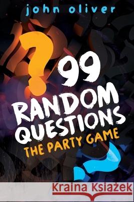 99 Random Questions John Oliver 9781797758091