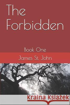 The Forbidden: Book 1 James S 9781797758756 Independently Published
