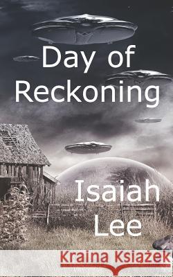 Day of Reckoning Isaiah Lee 9781797760681 Independently Published
