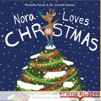 Nora Loves Christmas Michelle Puzzo Lincoln Kamau Alex Miller 9781797762319