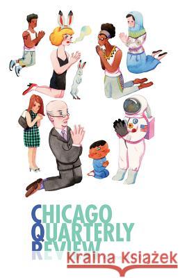 Chicago Quarterly Review Vol. 28 Syed Afzal Haider Elizabeth McKenzie Chicago Quarterly Review 9781797764719