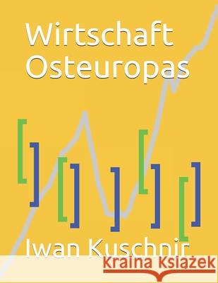 Wirtschaft Osteuropas Iwan Kuschnir 9781797770482 Independently Published