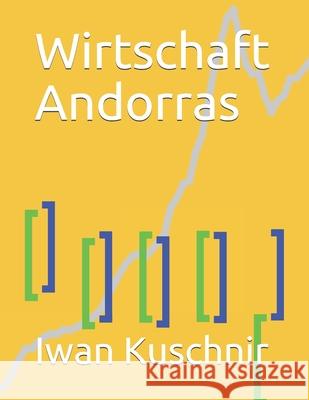 Wirtschaft Andorras Iwan Kuschnir 9781797770550 Independently Published