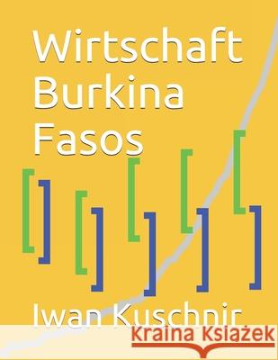 Wirtschaft Burkina Fasos Iwan Kuschnir 9781797770925 Independently Published