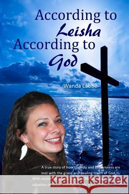 According to Leisha, According to God Wanda Labbe 9781797809380 Independently Published