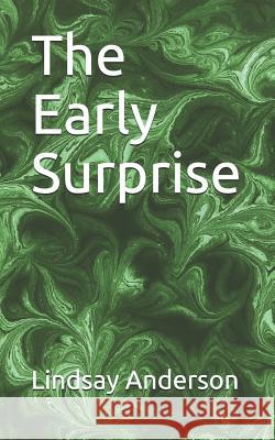 The Early Surprise Lindsay Anderson 9781797813011