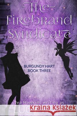 The Firebrand Syndicate Jea Hawkins, Lucy True 9781797827957