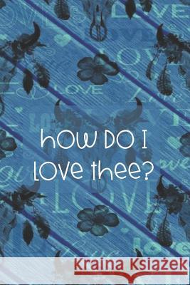 How Do I Love Thee?: Blue Boho Skull Lynette Cullen 9781797868219 Independently Published