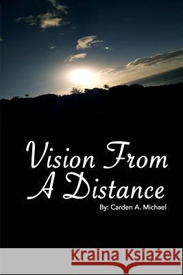 Vision from a Distance Carden a. Michael 9781797890722