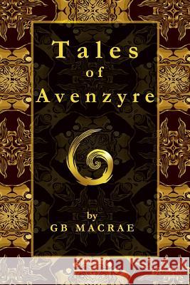 Tales of Avenzyre Gb MacRae 9781797891132 Independently Published