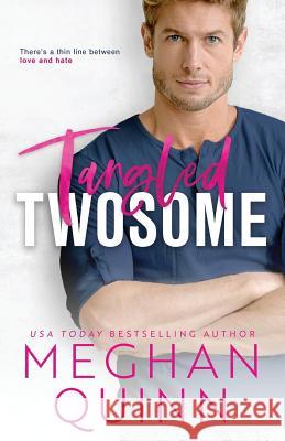 Tangled Twosome Meghan Quinn 9781797898452 Independently Published