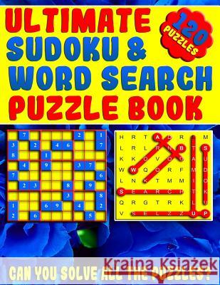 Ultimate Sudoku and Word Search Puzzle Book: Large Print Word Search and Sudoku Book for Adults (Can You Claim Victory Over These Puzzles?) Jennifer Barkov 9781797900148 Independently Published