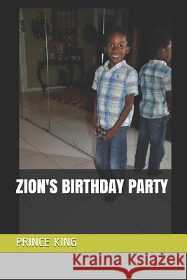 Zions Birthday Party Prince Albert King Prince Albert King 9781797900810