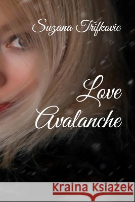 Love Avalanche Suzana Trifkovic 9781797901350