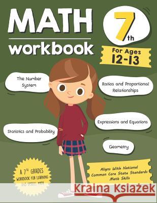 Math Workbook Grade 7 (Ages 12-13): A 7th Grade Math Workbook for Learning Aligns with National Common Core Math Skills Tuebaah 9781797915333 Independently Published
