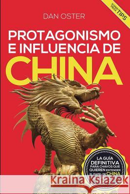 Protagonismo E Influencia de China Dan Oster 9781797919522 Independently Published