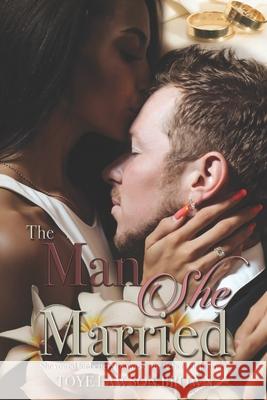The Man She Married Toye Lawson Brown 9781797920535 Independently Published