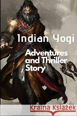 Indian Yogi (All Parts) Santosh Thorat   9781797923468 Independently Published
