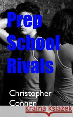 Prep School Rivals Christopher Conner 9781797924243