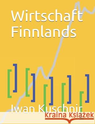 Wirtschaft Finnlands Iwan Kuschnir 9781797925080 Independently Published