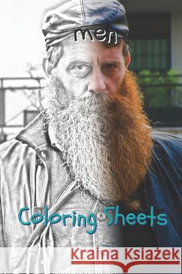 Man Coloring Sheets: 30 Man Drawings, Coloring Sheets Adults Relaxation, Coloring Book for Kids, for Girls, Volume 13 Coloring Books 9781797939223