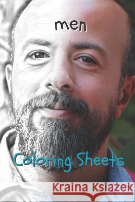Man Coloring Sheets: 30 Man Drawings, Coloring Sheets Adults Relaxation, Coloring Book for Kids, for Girls, Volume 14 Coloring Books 9781797939247 Independently Published