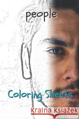 People Coloring Sheets: 30 People Drawings, Coloring Sheets Adults Relaxation, Coloring Book for Kids, for Girls, Volume 3 Coloring Books 9781797941271 Independently Published