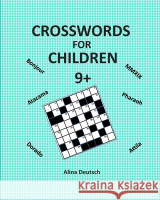 Crosswords for Children 9+ Alina Deutsch 9781797945750