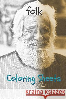 Folk Coloring Sheets: 30 Folk Drawings, Coloring Sheets Adults Relaxation, Coloring Book for Kids, for Girls, Volume 6 Coloring Books 9781797952925 Independently Published