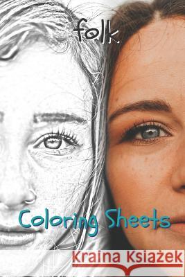 Folk Coloring Sheets: 30 Folk Drawings, Coloring Sheets Adults Relaxation, Coloring Book for Kids, for Girls, Volume 10 Coloring Books 9781797952994