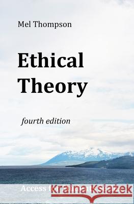 Ethical Theory: Access for Students Series Mel Thompson 9781797960159 Independently Published