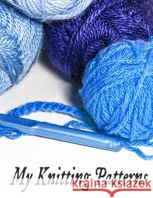 My Knitting Patterns L. Lench 9781797971650 Independently Published