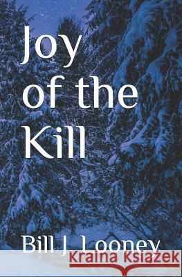 Joy of the Kill Bill J. Looney 9781797983493