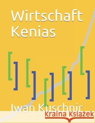 Wirtschaft Kenias Iwan Kuschnir 9781797990828 Independently Published