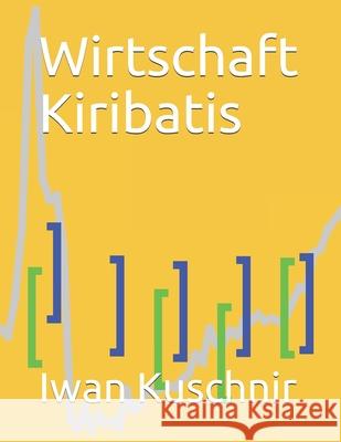 Wirtschaft Kiribatis Iwan Kuschnir 9781797992051