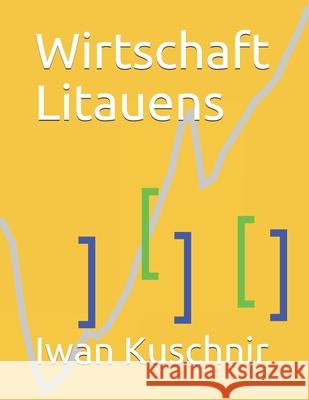 Wirtschaft Litauens Iwan Kuschnir 9781797998213 Independently Published