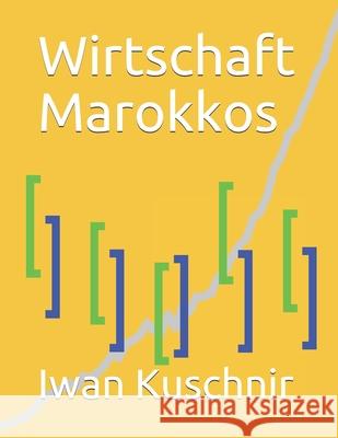 Wirtschaft Marokkos Iwan Kuschnir 9781798001004