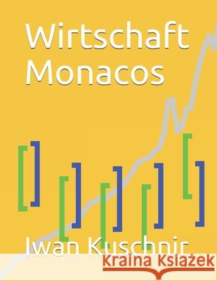 Wirtschaft Monacos Iwan Kuschnir 9781798001394