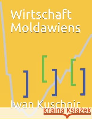 Wirtschaft Moldawiens Iwan Kuschnir 9781798001776 Independently Published