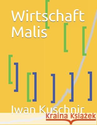 Wirtschaft Malis Iwan Kuschnir 9781798003848 Independently Published