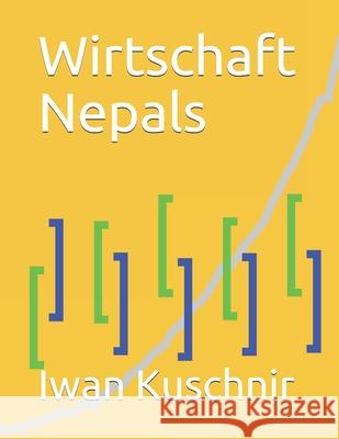 Wirtschaft Nepals Iwan Kuschnir 9781798009956