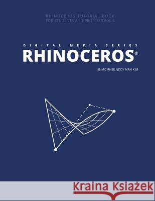 Digital Media Series: Rhinoceros Eddy Man Kim Jinmo Rhee 9781798011355 Independently Published
