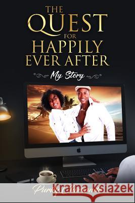 The Quest for Happily Ever After: My Story Purity Chizhande 9781798016138 Independently Published