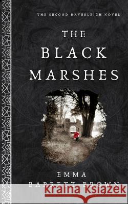 The Black Marshes Emma Barrett-Brown 9781798016725