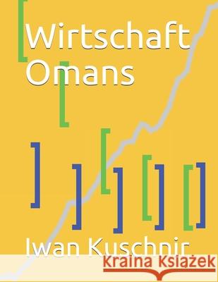Wirtschaft Omans Iwan Kuschnir 9781798017333