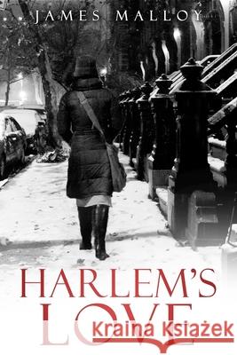 Harlem's Love James H Malloy 9781798027738