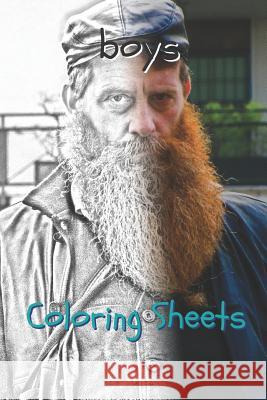 Boy Coloring Sheets: 30 Boy Drawings, Coloring Sheets Adults Relaxation, Coloring Book for Kids, for Girls, Volume 1 Coloring Books 9781798038352 Independently Published